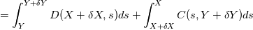 =\int_{Y}^{Y+\delta Y}D(X+\delta X,s)ds+\int_{X+\delta X}^{X}C(s,Y+\delta Y)ds