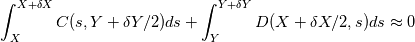 \int_{X}^{X+\delta X}C(s,Y+\delta Y/2)ds+\int_{Y}^{Y+\delta Y}D(X+\delta X/2,s)ds\approx 0