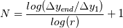 N = \frac{log(\Delta y_{end}/\Delta y_1)}{log(r)} + 1