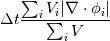 \Delta t \frac{\sum_i V_i |\nabla \cdot \phi_i| }{\sum_i V}