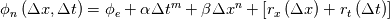 \phi_n\left( \Delta x, \Delta t \right) = \phi_e + \alpha \Delta t^m + \beta \Delta x^n + \left[ r_x \left( \Delta x \right) + r_t \left( \Delta t \right) \right]