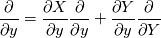 \frac{\partial}{\partial y}=\frac{\partial X}{\partial y}\frac{\partial}{\partial y}+\frac{\partial Y}{\partial y}\frac{\partial}{\partial Y}