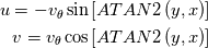 \begin{split}
u = -v_\theta \sin{\left[ATAN2\left(y,x\right)\right]} \\
v =  v_\theta \cos{\left[ATAN2\left(y,x\right)\right]}
\end{split}