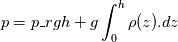 p=p\_rgh+g\int_{0}^{h}\rho(z).dz