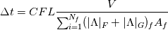 \Delta t = CFL \frac{V}{\sum_{i=1}^{N_f} (|\Lambda|_F + |\Lambda|_G)_f A_f}