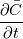 \frac{\partial \bar{C}}{\partial t}