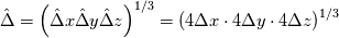 \hat{\Delta} = \left(\hat{\Delta } x \hat{\Delta} y \hat{\Delta} z\right)^{1/3} = \left(4\Delta x \cdot 4 \Delta y \cdot 4 \Delta z\right)^{1/3}