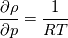 \frac{\partial \rho}{\partial p} = \frac{1}{RT}