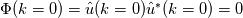 \Phi(k=0) = \hat{u}(k=0)\hat{u}^*(k=0) = 0