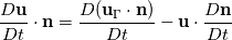 \frac{D\mathbf{u}}{Dt}\cdot\mathbf{n} = \frac{D(\mathbf{u}_\Gamma\cdot\mathbf{n})}{Dt} - \mathbf{u}\cdot\frac{D\mathbf{n}}{Dt}