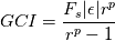 GCI =  \frac{F_s |\epsilon| r^p}{r^p-1}