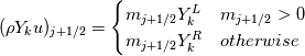 (\rho Y_k u)_{j+1/2} = \begin{cases}
m_{j+1/2} Y_k^L & m_{j+1/2} > 0 \\
m_{j+1/2} Y_k^R & otherwise
\end{cases}