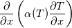 \frac{\partial}{\partial x} \left( \alpha(T) \frac{\partial T}{\partial x}\right)