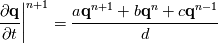 \frac{\partial \mathbf{q}}{\partial t} \biggr\rvert^{n+1} = \frac{a\mathbf{q}^{n+1}+b\mathbf{q}^{n}+c\mathbf{q}^{n-1}}{d}