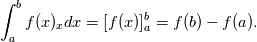 \int_a^b f(x)_x dx = [f(x)]_a^b= f(b)-f(a).