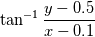 \tan^{-1}\frac{y-0.5}{x-0.1}