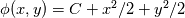 \phi(x,y)=C+x^2/2+y^2/2