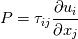 P = \tau_{ij} \frac{\partial u_i}{\partial x_j}