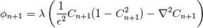 \phi_{n+1}=\lambda\left(\frac{1}{\epsilon^2}C_{n+1}(1-C_{n+1}^2)-\nabla^2{C_{n+1}}\right)