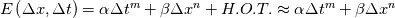 E \left(\Delta x, \Delta t\right)= \alpha \Delta t^m + \beta \Delta x^n + H.O.T. \approx \alpha \Delta t^m + \beta \Delta x^n