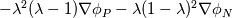 - \lambda^2(\lambda-1) \nabla \phi_P - \lambda (1-\lambda)^2 \nabla \phi_N