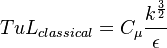 TuL_{classical} = C_\mu \frac{k^\frac{3}{2}}{\epsilon}