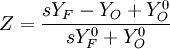 
Z = \frac{s Y_F  -Y_O +Y_O^0}{s Y_F^0 +Y_O^0}
