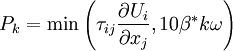 
P_k=\mbox{min} \left(\tau _{ij} {{\partial U_i } \over {\partial x_j }} , 10\beta^* k \omega \right)
