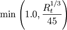  \min \left( 1.0 , \frac{R_t^{1/3}}{45} \right)