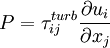 
P = \tau_{ij}^{turb} \frac{\partial u_i}{\partial x_j}
