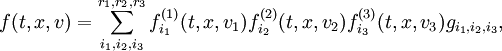 f(t,x,v) = \sum_{i_1, i_2, i_3}^{r_1,r_2,r_3} f_{i_1}^{(1)}(t,x,v_1) f_{i_2}^{(2)}(t,x,v_2) f_{i_3}^{(3)}(t,x,v_3) g_{i_1, i_2, i_3},
