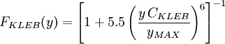 
F_{KLEB}(y) = \left[1 + 5.5 \left( \frac{y \, C_{KLEB}}{y_{MAX}} \right)^6
  \right]^{-1}
