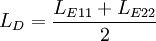 {L_{D}}=\frac{L_{E11}+L_{E22}}{2}