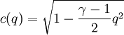 
c(q) = \sqrt{ 1 - \frac{\gamma-1}{2} q^2 }
