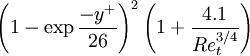 \left(1-\exp{\frac{-y^+}{26}}\right)^2 \left(1+\frac{4.1}{Re_t^{3/4}}\right)