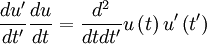 
\frac{du'}{dt'} \frac{du}{dt} = \frac{d^{2}}{dtdt'} u \left( t \right) u' \left( t' \right)

