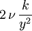 2\, \nu \, \frac{k}{y^2}