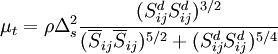  \mu_{t} = \rho \Delta _s^2 \frac{(S_{ij}^{d} S_{ij}^{d})^{3/2}}{(\overline{S}_{ij} \overline{S}_{ij})^{5/2} + (S_{ij}^{d} S_{ij}^{d})^{5/4}} 