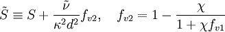 
\tilde{S} \equiv S + \frac{ \tilde{\nu} }{ \kappa^2 d^2 } f_{v2}, \quad f_{v2} = 1 - \frac{\chi}{1 + \chi f_{v1}}
